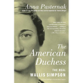 The American Duchess: The Real Wallis Simpson