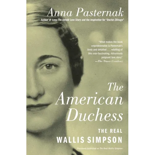 The American Duchess: The Real Wallis Simpson