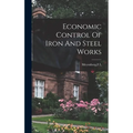 Economic Control Of Iron And Steel Works