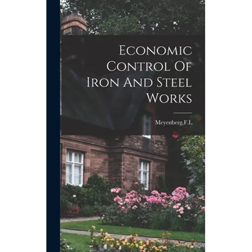 Economic Control Of Iron And Steel Works