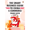 Smart Business Guide to China E-Commerce