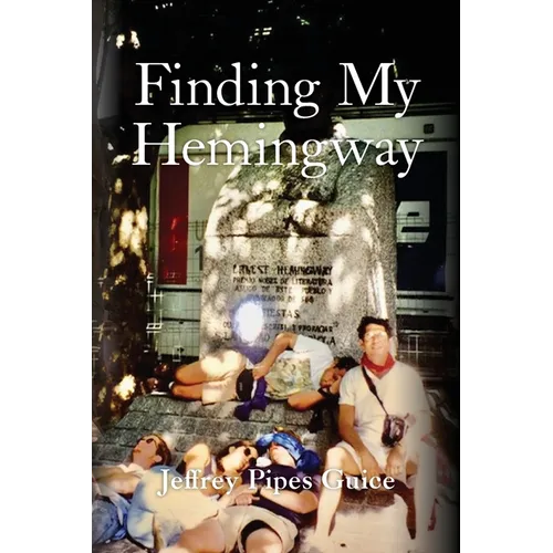 Finding My Hemingway