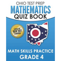 OHIO TEST PREP Mathematics Quiz Book Math Skills Practice Grade 4: Preparation for Ohio's State Tests for Mathematics