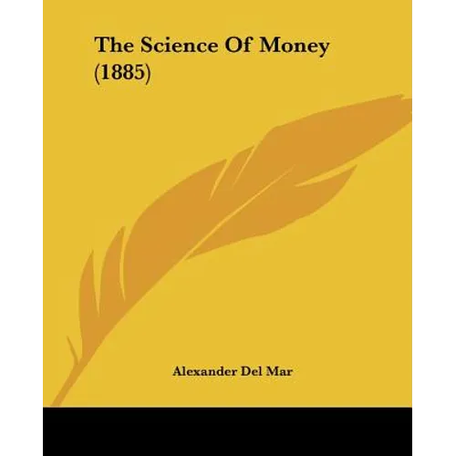 The Science Of Money (1885)