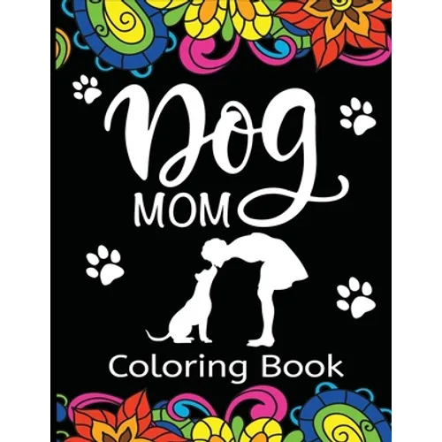 Dog Mom Coloring Book