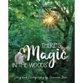 There's Magic in the Woods