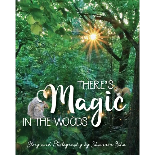 There's Magic in the Woods
