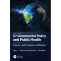 Environmental Policy and Public Health: Principal Health Hazards and Mitigation, Volume 1
