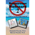 Sunscreens - Biohazard 2: Proof of Toxicity Keeps Piling Up