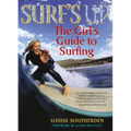 Surf's Up: The Girl's Guide to Surfing