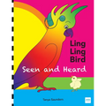 LING LING BIRD Seen and Heard: a joyous tale of friendship, acceptance and magic ears