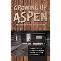 Growing Up Aspen: Adventures of the Unsupervised