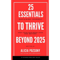 25 Essentials to Thrive in Business: Your playbook to Support your Resilience, Growth, and Leadership Goals