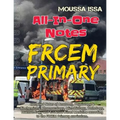 Frcem Primary: All-In-One Notes (2018 Edition, Full Colour)
