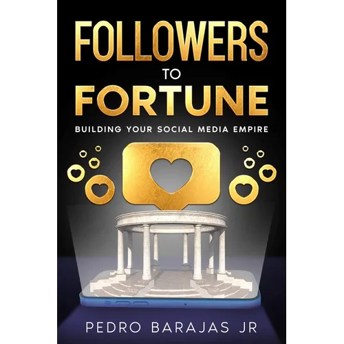 Followers to Fortune: Building Your Social Media Empire