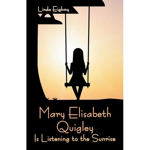 Mary Elisabeth Quigley Is Listening to the Sunrise