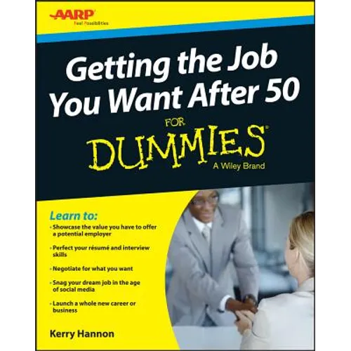 Getting the Job You Want After 50 for Dummies