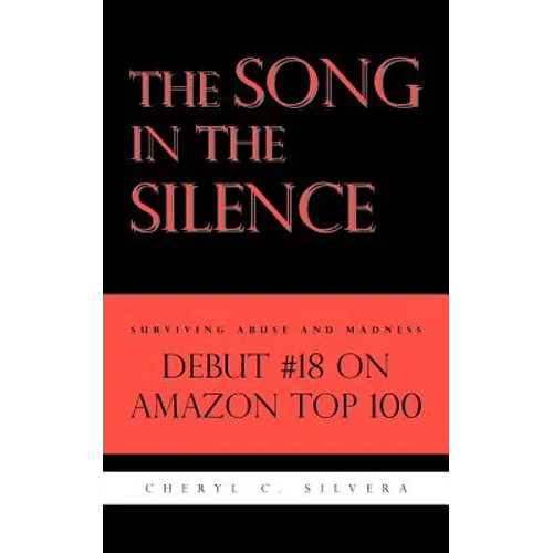 The Song in the Silence: Surviving Abuse and Madness