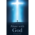 Alone with GOD