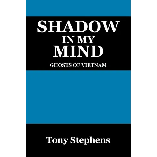 Shadow in My Mind: Ghosts of Viet Nam