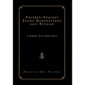 Palfrey/Pelfrey Eight Generations and Beyond: A Family Tree 1629-2011