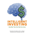 Intelligent Investing: Know What "They" Don't Want You to Know