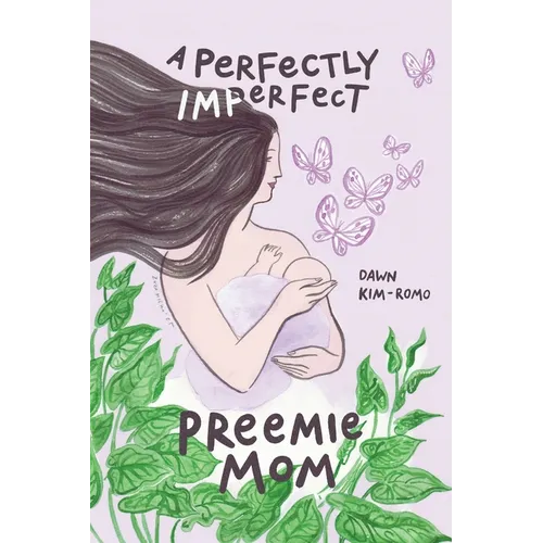 A Perfectly Imperfect Preemie Mom