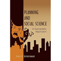 Planning and Social Science: A Humanistic Approach
