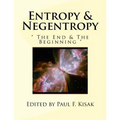 Entropy & Negentropy: " The End & The Beginning "