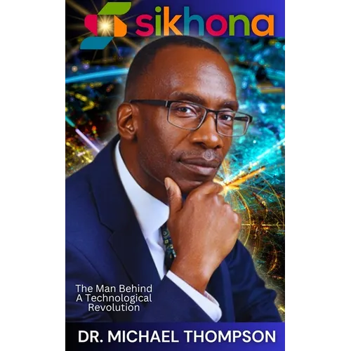 Sikhona: The Man Behind A Technological Revolution