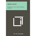 More Light: A Ritual Of The Three Symbolic Degrees