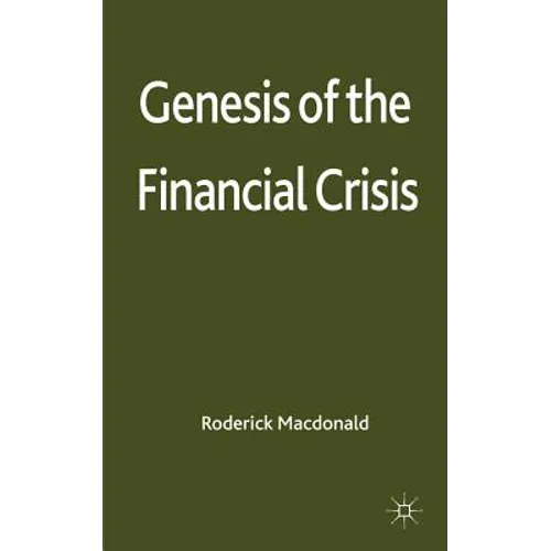 Genesis of the Financial Crisis