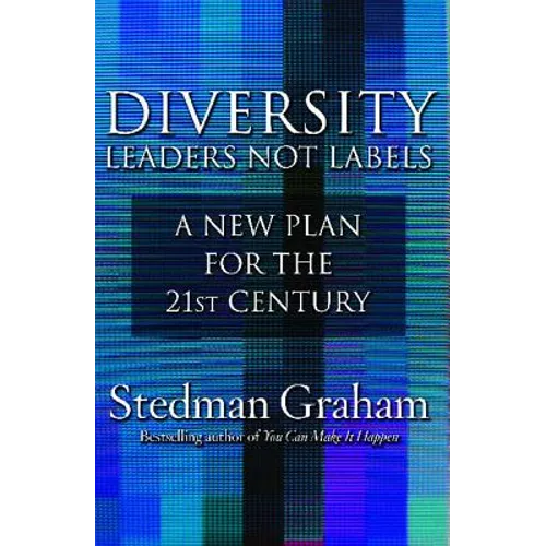 Diversity: Leaders Not Labels