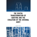 The Digital Transformation of Auditing and the Evolution of the Internal Audit