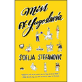 Miss Ex-Yugoslavia: A Memoir