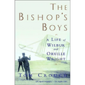 Bishop's Boys: A Life of Wilbur and Orville Wright (Revised)