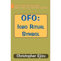 Ofo: Igbo Ritual and Symbol