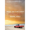 West of the West: Dreamers, Believers, Builders, and Killers in the Golden State