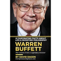 Warren Buffett - 41 Fascinating Facts about Life & Investing Philosophy: The Lessons From A Legendary Investor