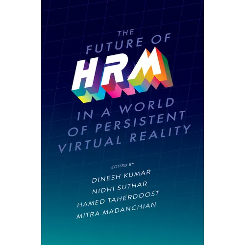 The Future of Hrm in a World of Persistent Virtual Reality