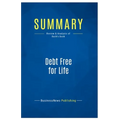 Summary: Debt Free for Life: Review and Analysis of Bach's Book