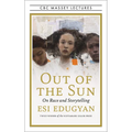 Out of the Sun: On Race and Storytelling