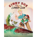Cindy Sue and the Lunker Club