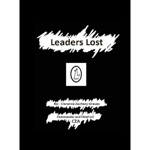 Leaders Lost: My Autobiographical Whistleblower Story