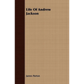 Life Of Andrew Jackson