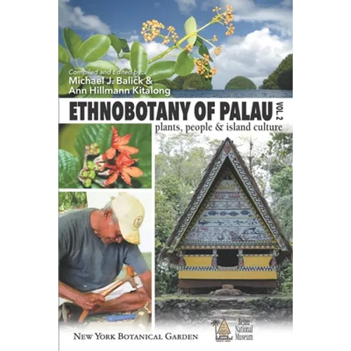Ethnobotany of Palau, Plants, People and Island Culture--Volume 2