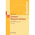 Compact Riemann Surfaces: An Introduction to Contemporary Mathematics
