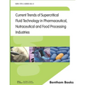 Current Trends of Supercritical Fluid Technology in Pharmaceutical, Nutraceutical and Food Processing Industries