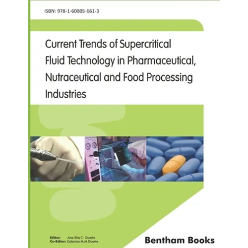 Current Trends of Supercritical Fluid Technology in Pharmaceutical, Nutraceutical and Food Processing Industries