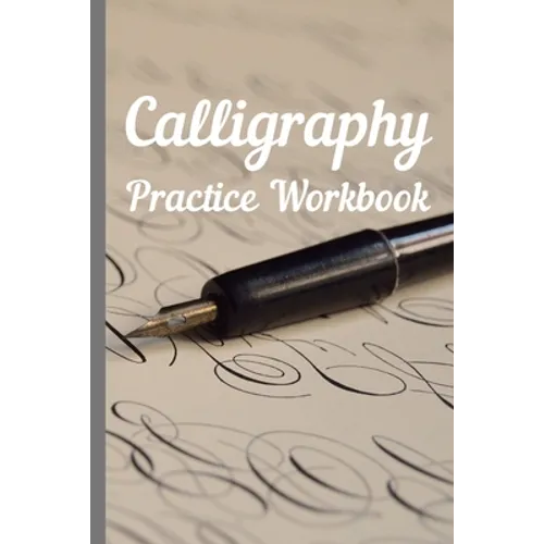 Calligraphy: Practice Workbook 6x9 50 paged calligraphy practice notebook exercise book - 25 pages of slant grid and 25 pages for c